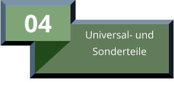04 Universal- und Sonderteile