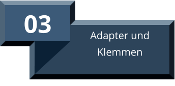 03 Adapter und Klemmen