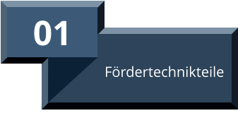 01  Fördertechnikteile