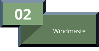 02  Windmaste